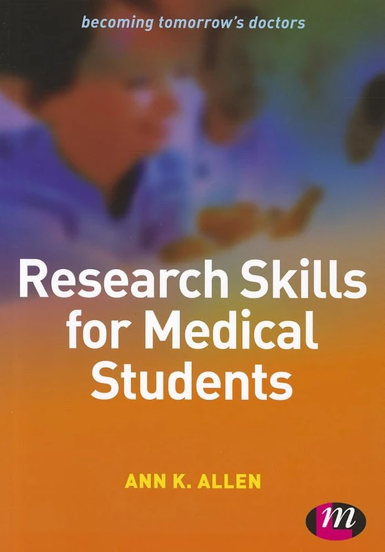 Research Skills for Medical Students (Becoming Tomorrow's Doctors Series)
