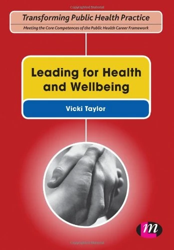 Leading for Health and Wellbeing (Transforming Public Health Practice Series)