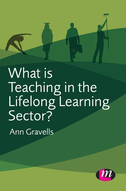 What is Teaching in the Lifelong Learning Sector? (Further Education and Skills)