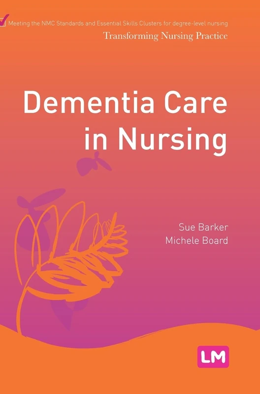 Dementia Care in Nursing: 1653 (Transforming Nursing Practice Series)
