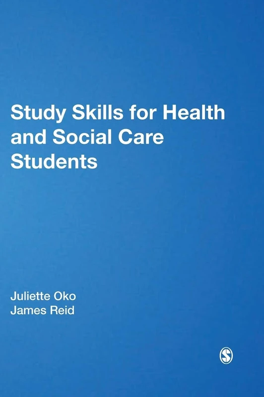 Study Skills for Health and Social Care Students: 1335 (Achieving a Health and Social Care Foundation Degree Series)