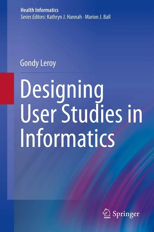 Designing User Studies in Informatics (Health Informatics)
