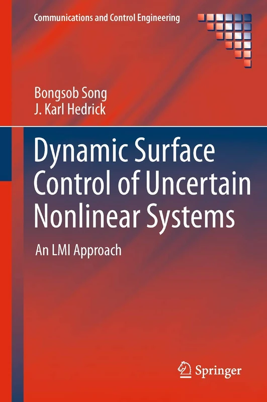 Dynamic Surface Control of Uncertain Nonlinear Systems: An LMI Approach (Communications and Control Engineering)