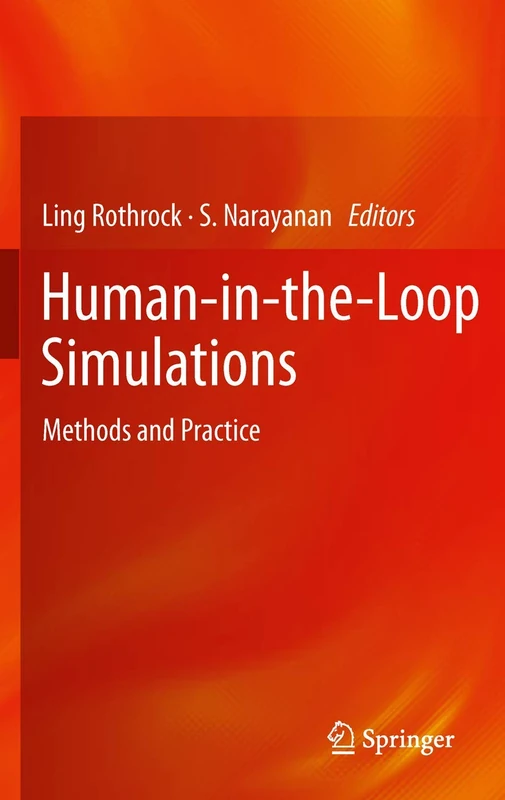 Human-in-the-Loop Simulations: Methods and Practice