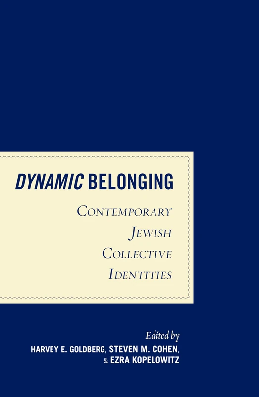 Dynamic Belonging: Contemporary Jewish Collective Identities