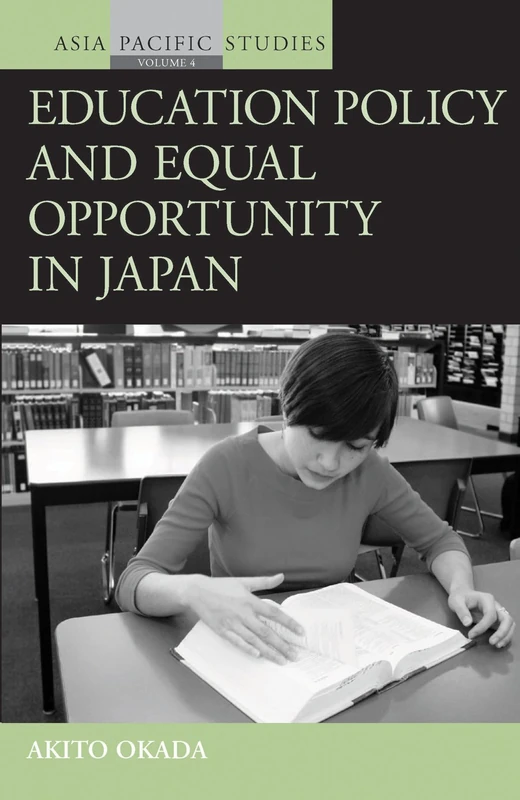 Education Policy and Equal Opportunity in Japan: 4 (Asia-Pacific Studies: Past and Present, 4)