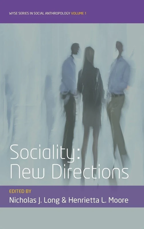 Sociality: New Directions: 1 (WYSE Series in Social Anthropology, 1)