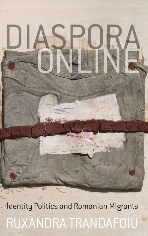 Diaspora Online: Identity Politics and Romanian Migrants