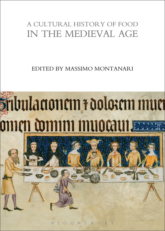 A Cultural History of Food in the Medieval Age (The Cultural Histories Series)