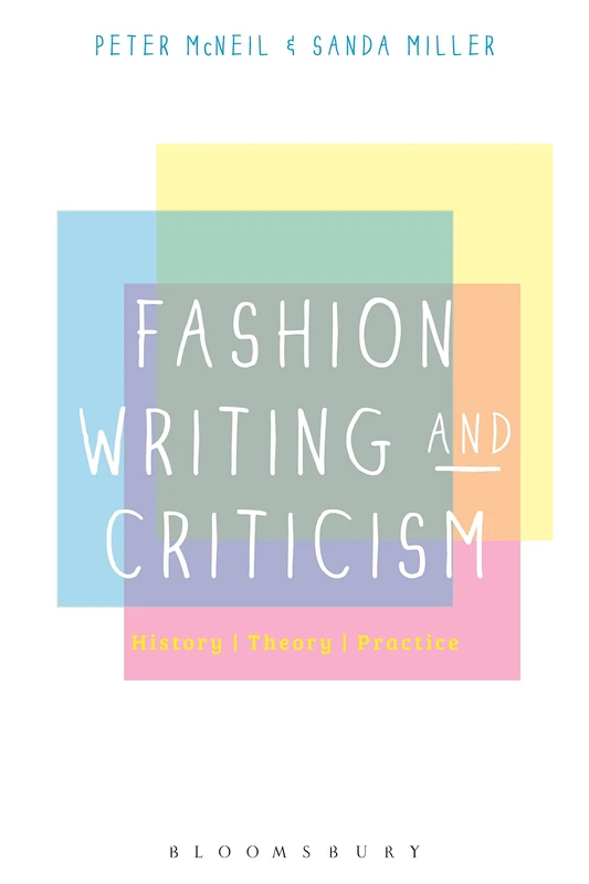 Fashion Writing and Criticism: History, Theory, Practice