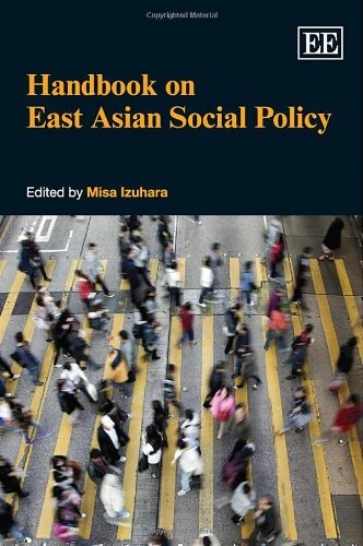 Handbook on East Asian Social Policy - Edward Elgar Publishing