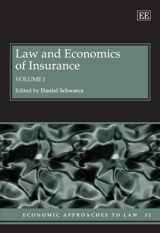 Law and Economics of Insurance (Economic Approaches to Law series)