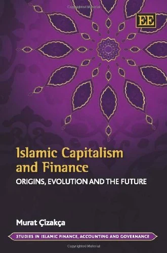 Islamic Capitalism and Finance - Edward Elgar Publishing