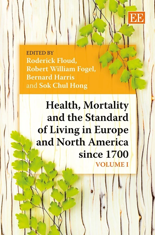 Health, Mortality and the Standard of Living in Europe and North America since 1700 (Elgar Mini Series)