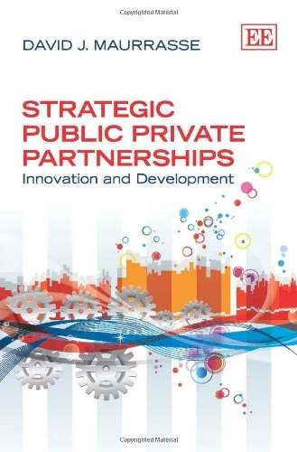 Strategic Public Private Partnerships: Innovation and Development
