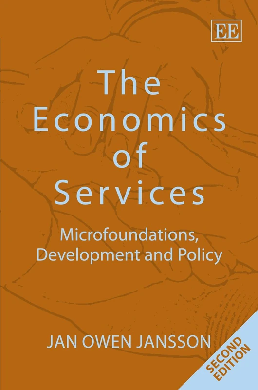 The Economics of Services: Microfoundations, Development and Policy: Second Edition