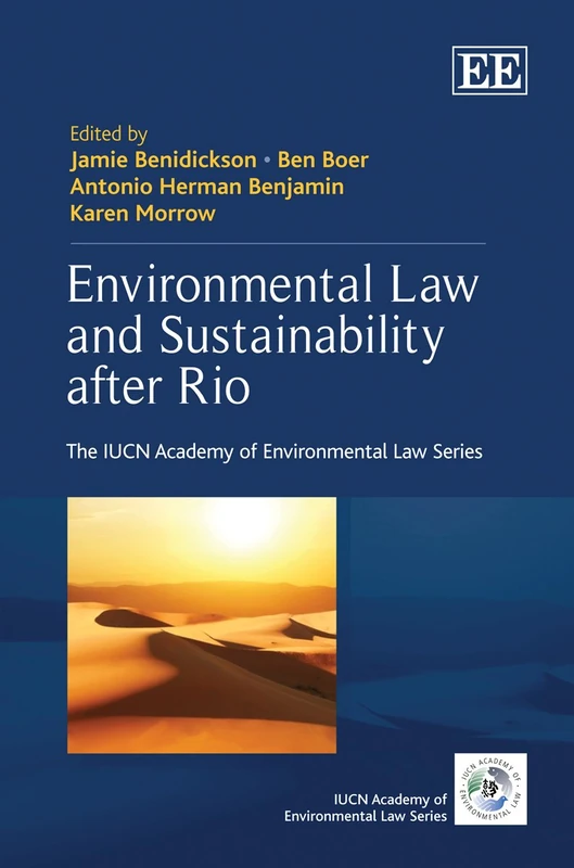 Environmental Law and Sustainability after Rio (The IUCN Academy of Environmental Law series)