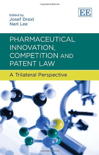 Pharmaceutical Innovation, Competition and Patent Law: A Trilateral Perspective