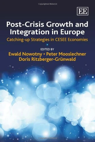 Post-Crisis Growth and Integration in Europe: Catching-up Strategies in CESEE Economies