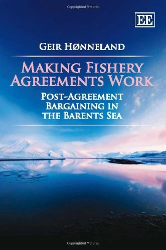 Making Fishery Agreements Work: Post-Agreement Bargaining in the Barents Sea