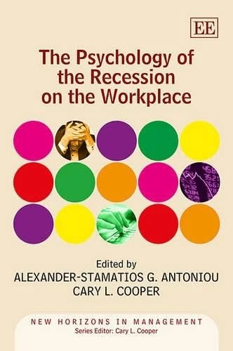 The Psychology of the Recession on the Workplace (New Horizons in Management series)