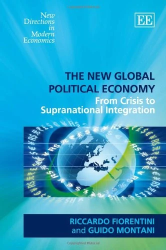 The New Global Political Economy: From Crisis to Supranational Integration (New Directions in Modern Economics series)