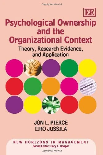 Psychological Ownership and the Organizational Context - Elgar