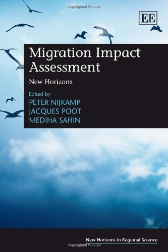 Migration Impact Assessment: New Horizons (New Horizons in Regional Science series)