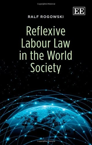 Reflexive Labour Law in the World Society