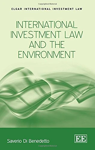 International Investment Law and the Environment (Elgar International Investment Law series)