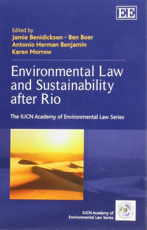 Environmental Law and Sustainability after Rio (The IUCN Academy of Environmental Law series)
