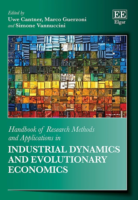 Handbook of Research Methods and Applications in Industrial Dynamics and Evolutionary Economics