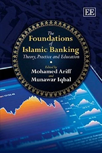 The Foundations of Islamic Banking: Theory, Practice and Education