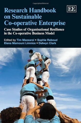 Research Handbook on Sustainable Co-operative Enterprise: Case Studies of Organisational Resilience in the Co-operative Business Model (Research Handbooks in Business and Management series)