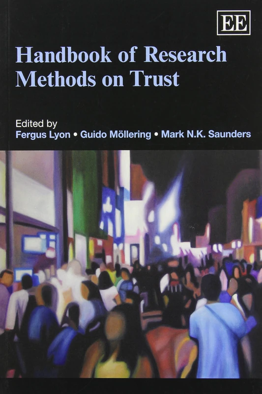 Handbook of Research Methods on Trust (Research Handbooks in Business and Management series)
