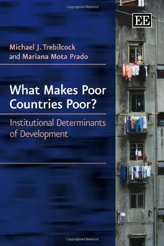 What Makes Poor Countries Poor?: Institutional Determinants of Development