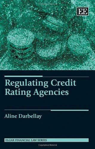 Regulating Credit Rating Agencies (Elgar Financial Law series) - Image 1