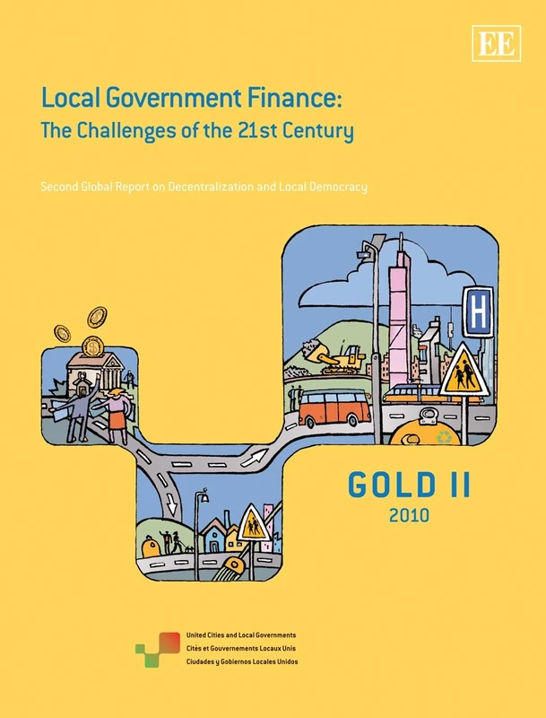 Local Government Finance: The Challenges of the 21st Century (United Cities and Local Governments)