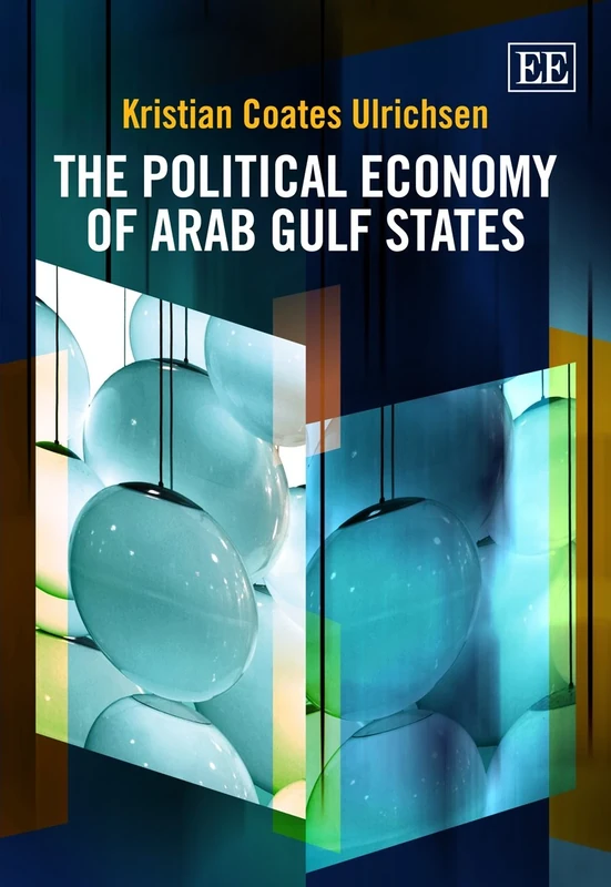 The Political Economy of Arab Gulf States (Elgar Mini Series)