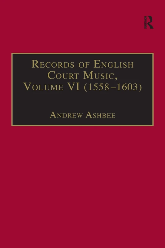 Records of English Court Music: Volume VI: 1588-1603: 006