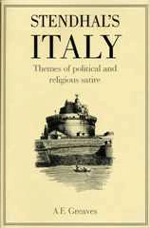 Stendhal's Italy: Themes of Political and Religious Satire (European Literature)