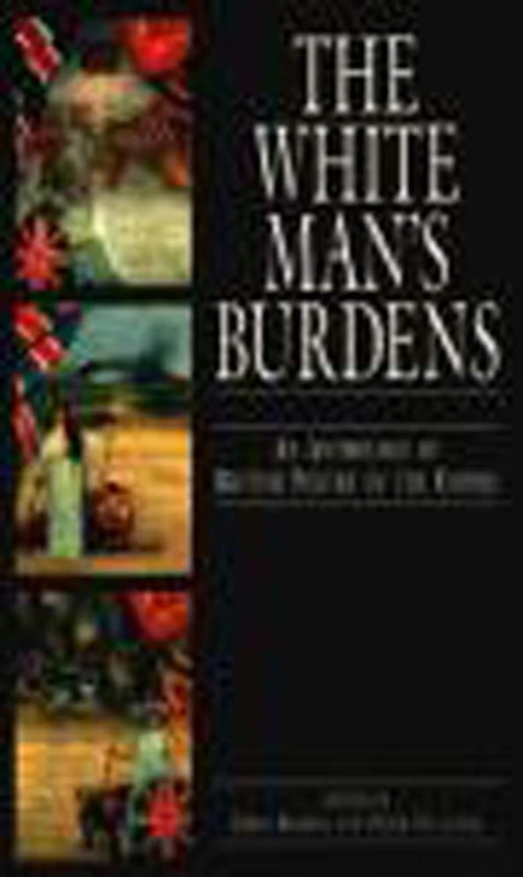 The White Man's Burdens: Anthology of British Poetry of the Empire
