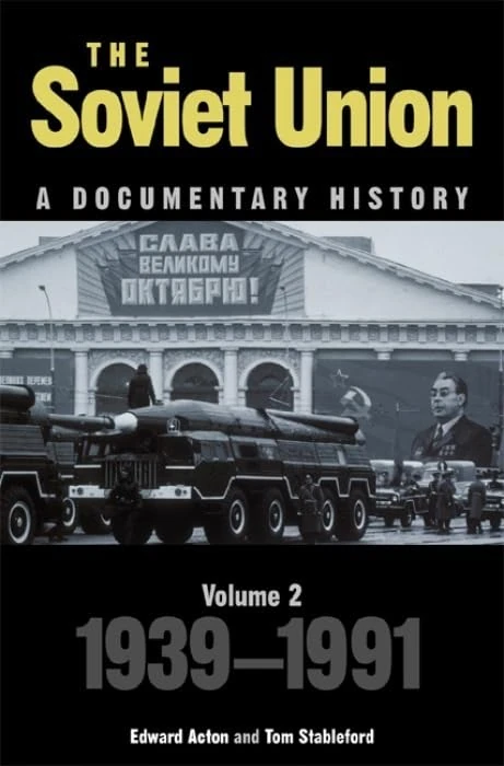 Soviet Union: A Documentary History Volume 2: 1939-1991 (Exeter Studies in History)