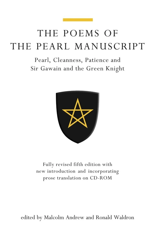 Poems Of The Pearl Manuscript: Pearl, Cleanness, Patience, Sir Gawain and the Green Knight (Exeter Medieval Texts and Studies)