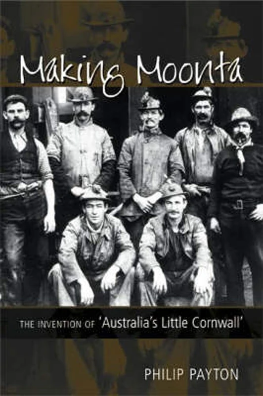 Making Moonta: The Invention of 'Australia's Little Cornwall' - Image 1