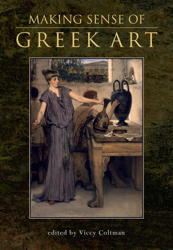 Making Sense of Greek Art: