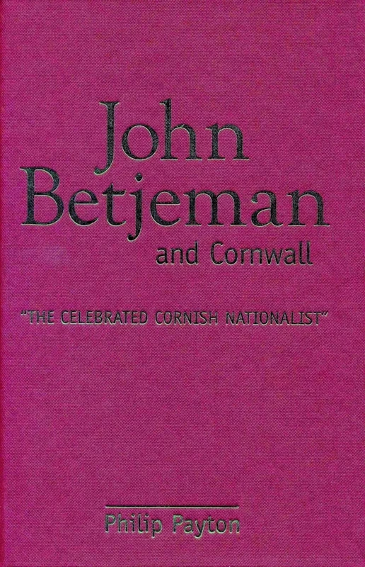 John Betjeman and Cornwall - "The Celebrated Cornish Nationalist"