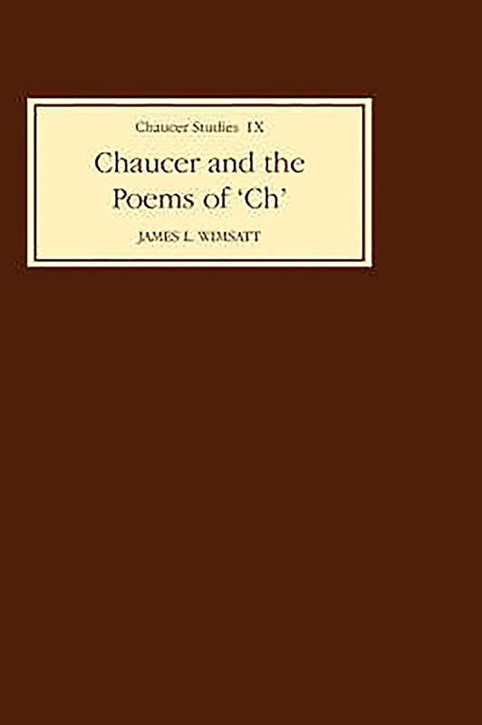 Chaucer and the Poems of `CH': 9 (Chaucer Studies)