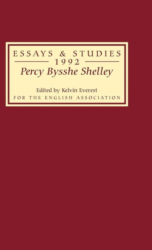 Percy Bysshe Shelley: Bicentenary Essays Essays and Studies 1992: 45