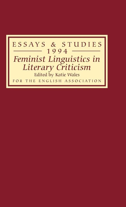 Feminist Linguistics in Literary Criticism: 47 (Essays and Studies)